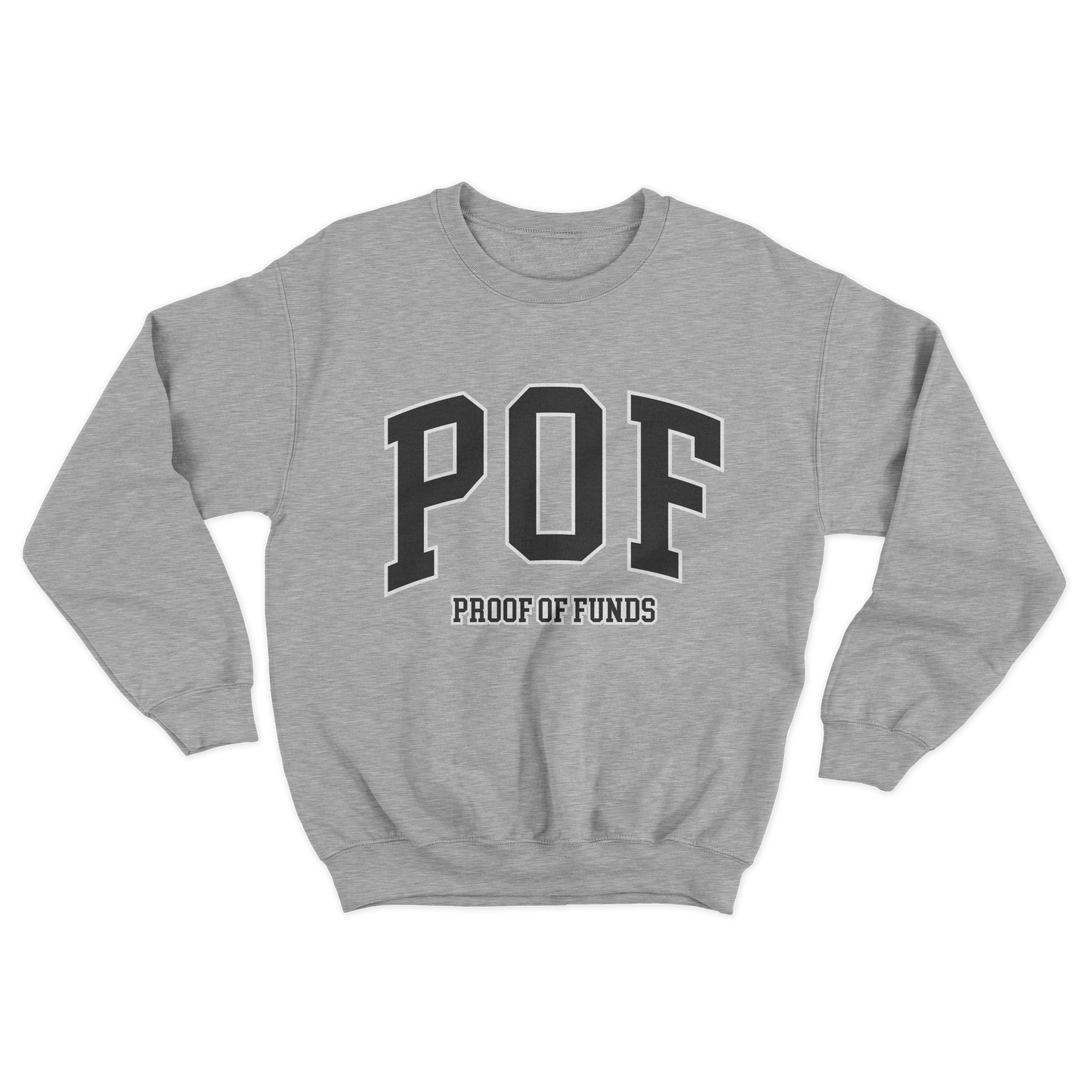 PROOF OF FUNDS CREWNECK SWEATSHIRT