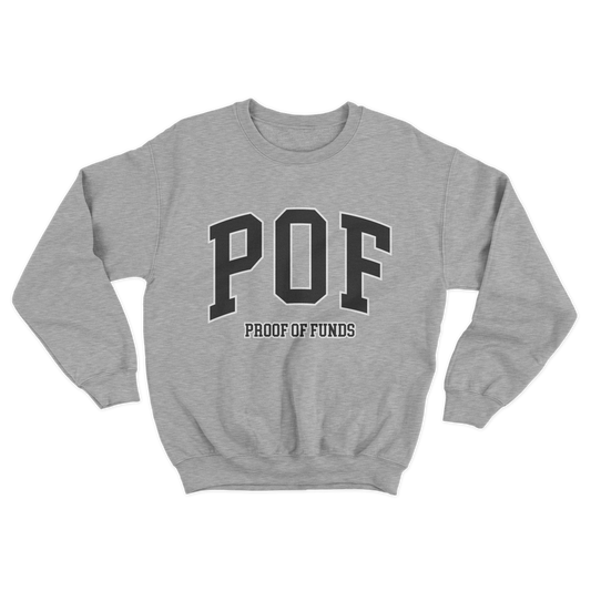PROOF OF FUNDS CREWNECK SWEATSHIRT